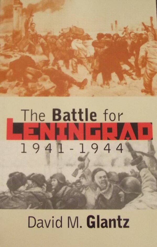 The Battle For Leningrad 1941-1944