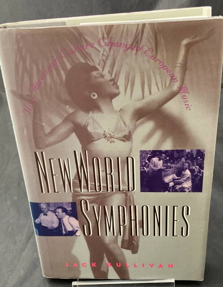 New World Symphonies How American Culture Changed European Music