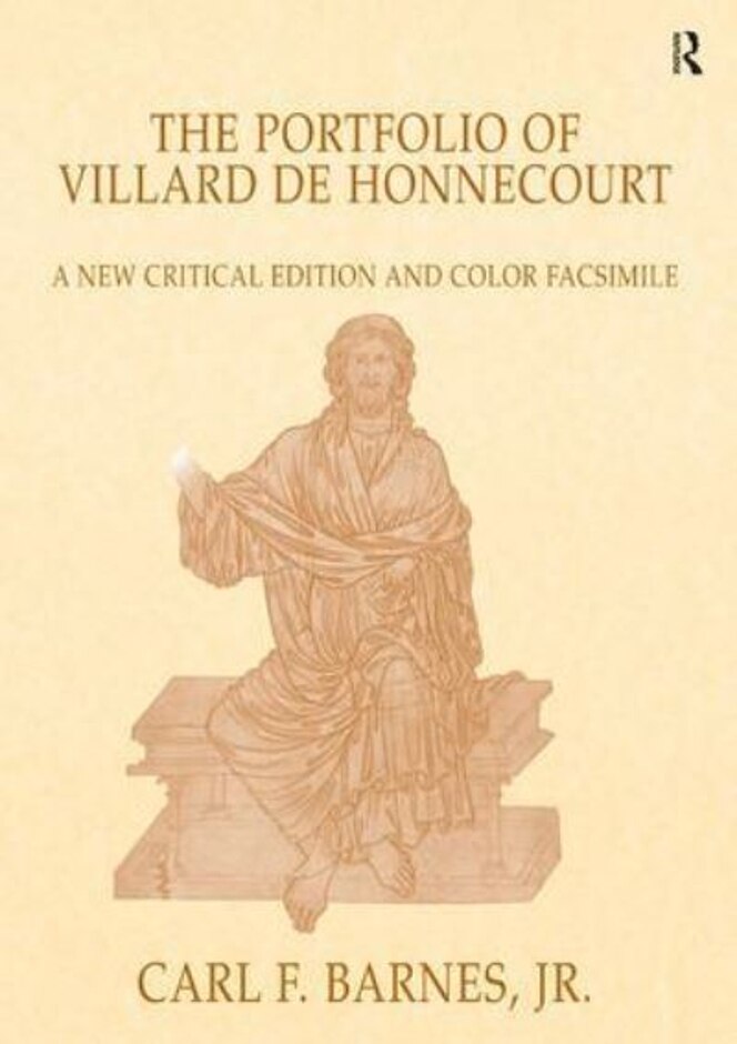 The Portfolio Of Villard De Honnecourt (paris, Bibliothèque Nationale De France, Ms Fr 19093)