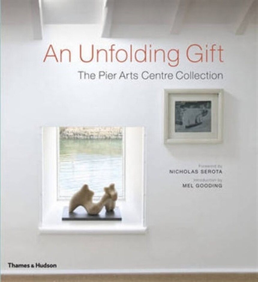 An Unfolding Gift: The Pier Arts Centre Collection