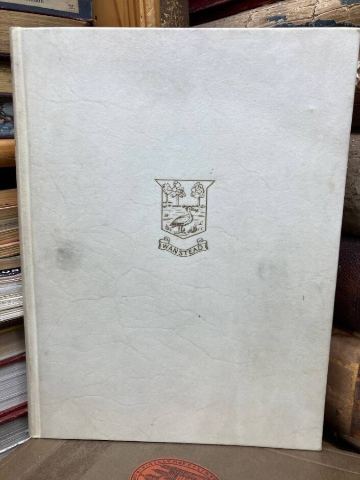 Wanstead Through The Ages (signed By Author, Limited Edition)