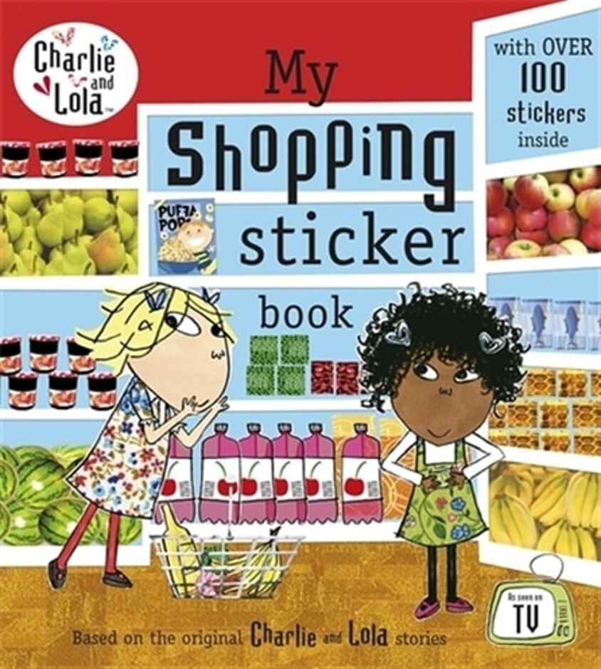 Charlie And Lola: My Shopping Sticker Book