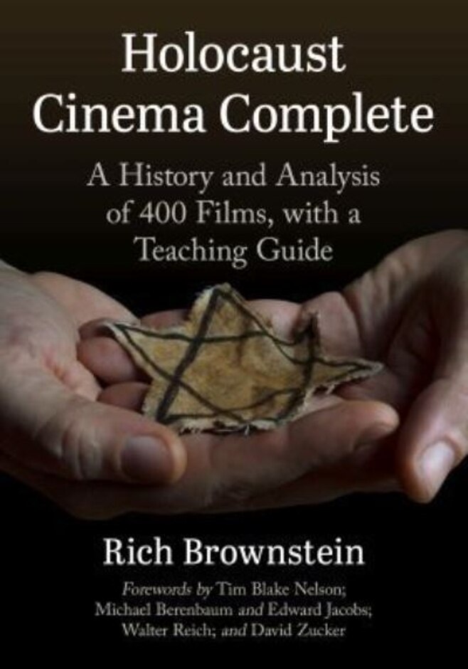 Holocaust Cinema Complete: A History And Analysis Of 400 Films, With A Teaching Guide