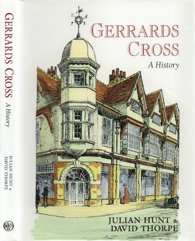 Gerrards Cross: A History - First Edition
