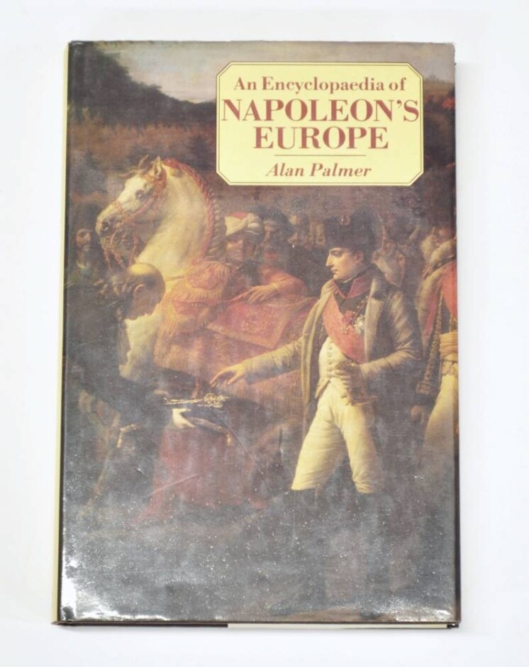 An Encyclopaedia Of Napoleon's Europe