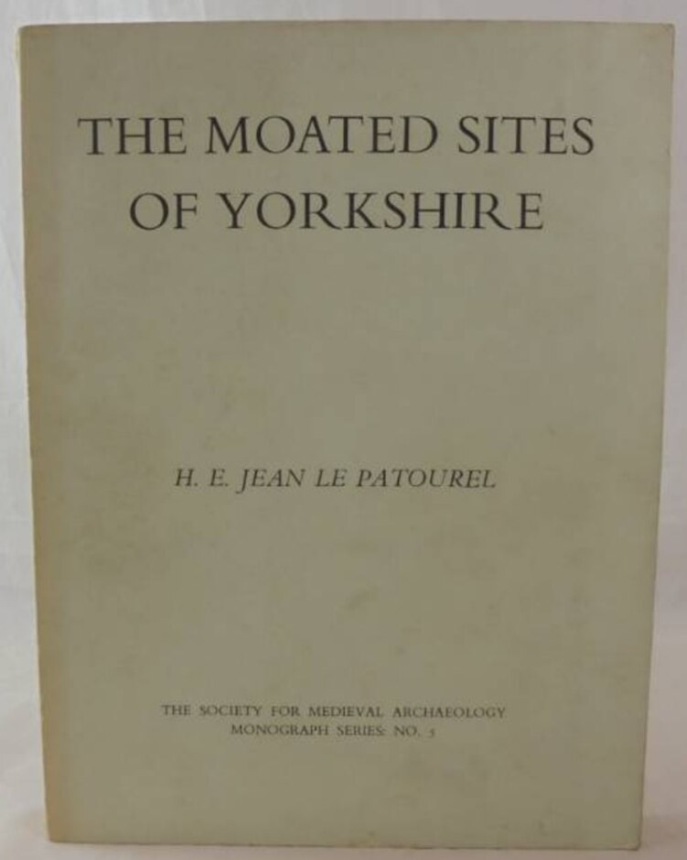 The Moated Sites Of Yorkshire