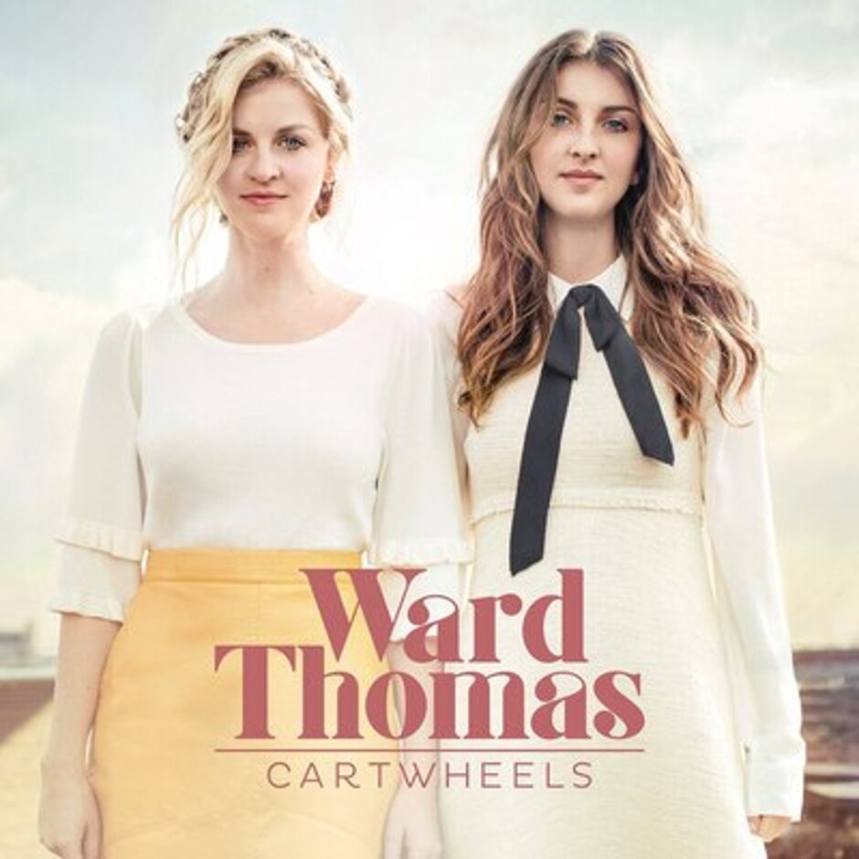 Cartwheels - Ward Thomas