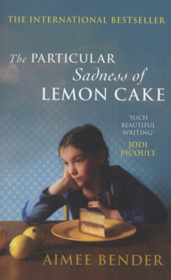 The Particular Sadness Of Lemon Cake