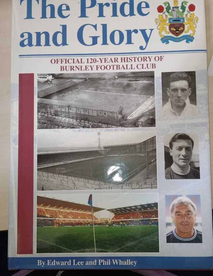 The Pride And The Glory - 120 Years Of Burnley F.c - Edward Lee And Phil Whalley