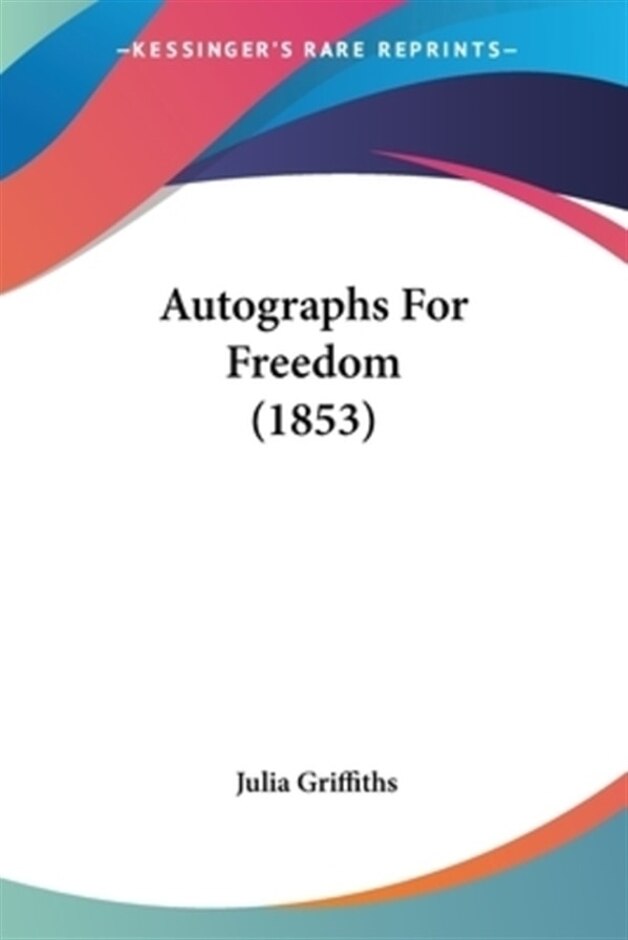 Autographs For Freedom (1853)