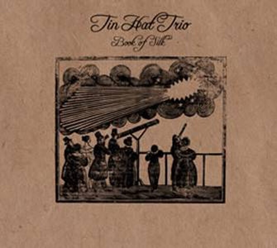 Tin Hat Trio – Book Of Silk