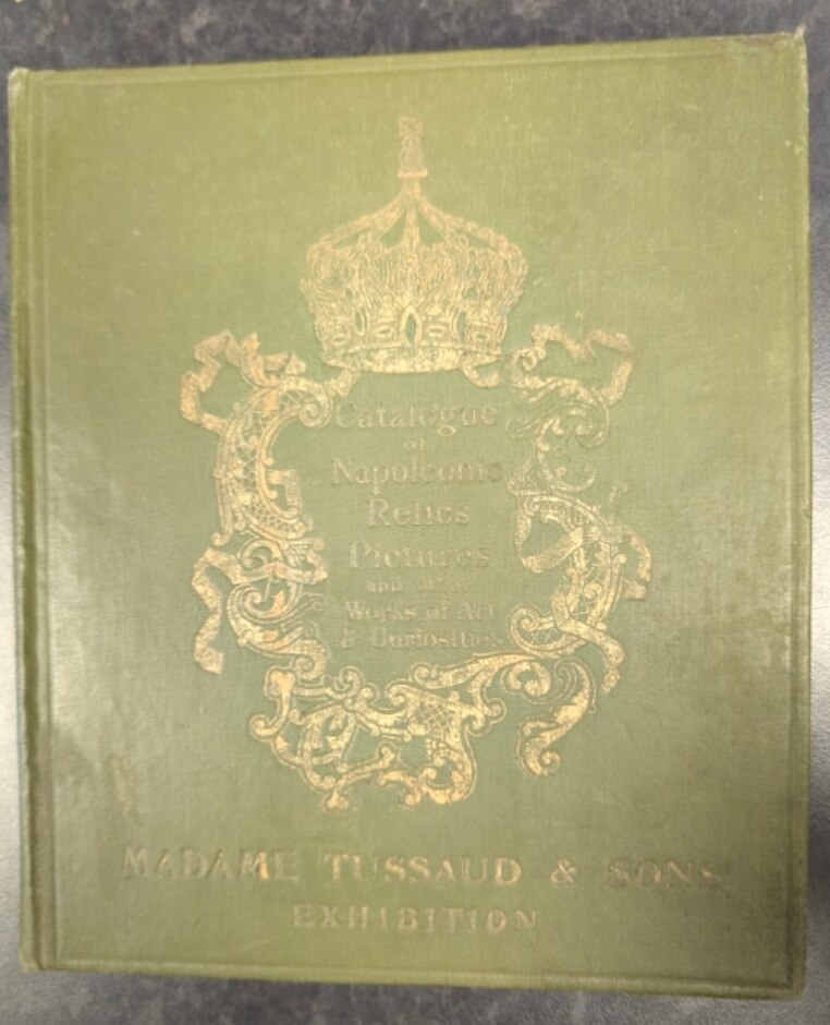 Catalogue Of Napoleon Relics, Pictures And Other Works Of Art And Curiosities