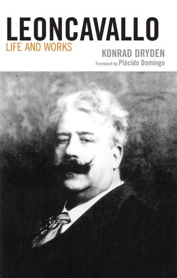 Leoncavallo: Life And Works By Konrad Dryden (2007)