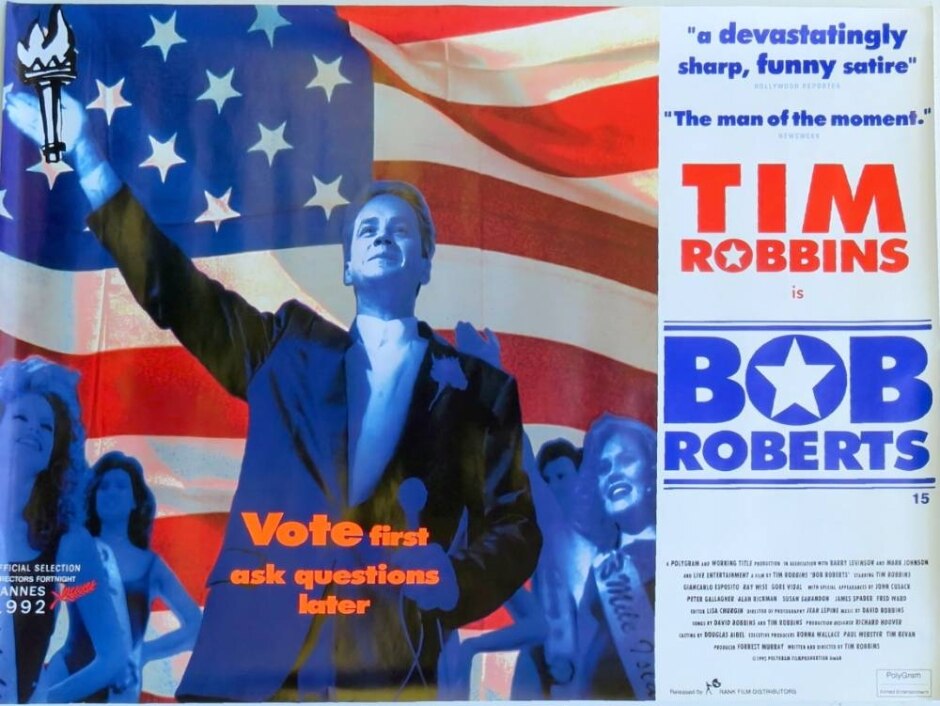Bob Roberts (1992) Tim Robbins - Original Uk Quad Poster *rolled Not Folded Exshop New Stock*