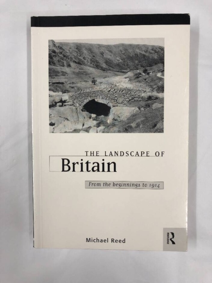 The Landscape Of Britain:  From The Beginnings To 1914 - History, Evolution Of The Physical World