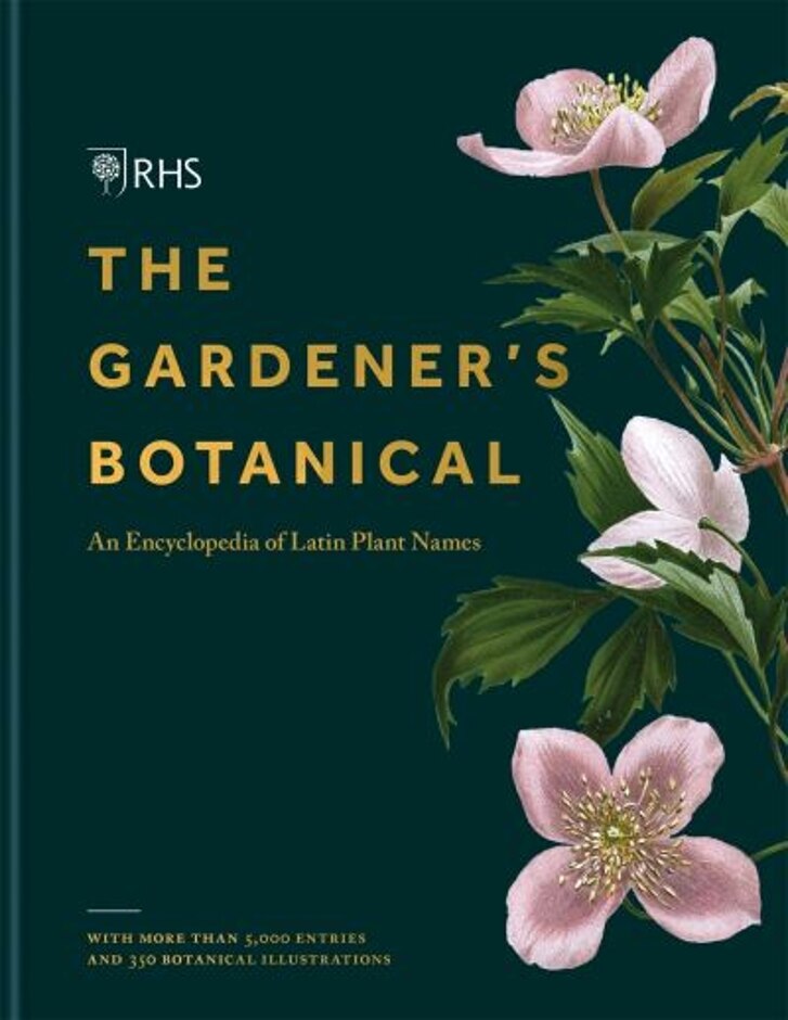 The Gardener's Botanical: An Encyclopedia Of Latin Plant Names