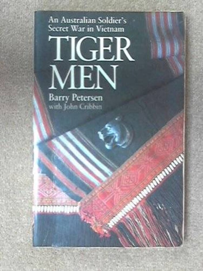 Tiger Men: An Australian Soldier's Secret War In Vietnam