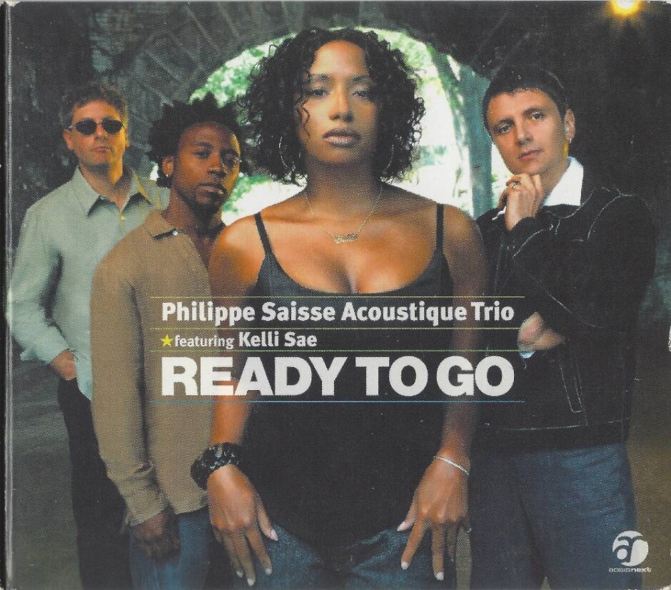 Philippe Saisse Acoustique Trio Featuring Kelli Sae – Ready To Go