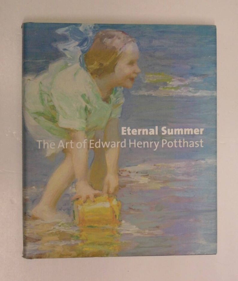 Eternal Summer: The Art Of Edward Henry Potthast