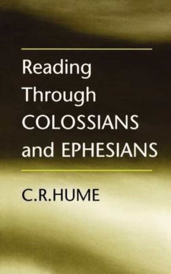 Reading Through Colossians And Ephesians