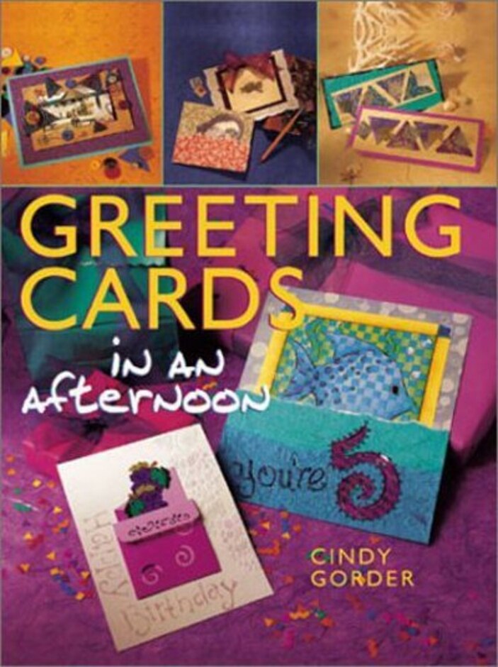 Greeting Cards In An Afternoon - Cindy Gorder