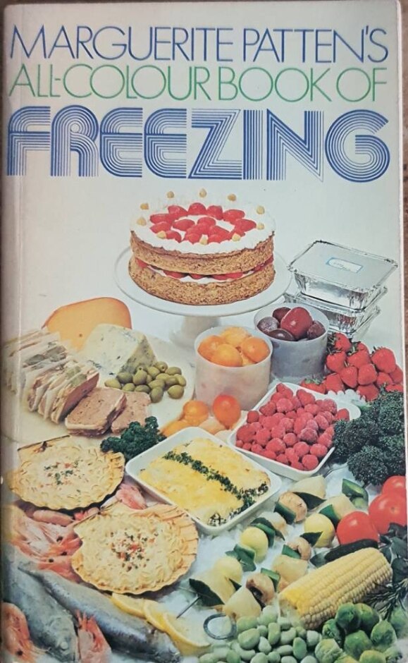 Marguerite Patten's All-colour Book Of Freezing
