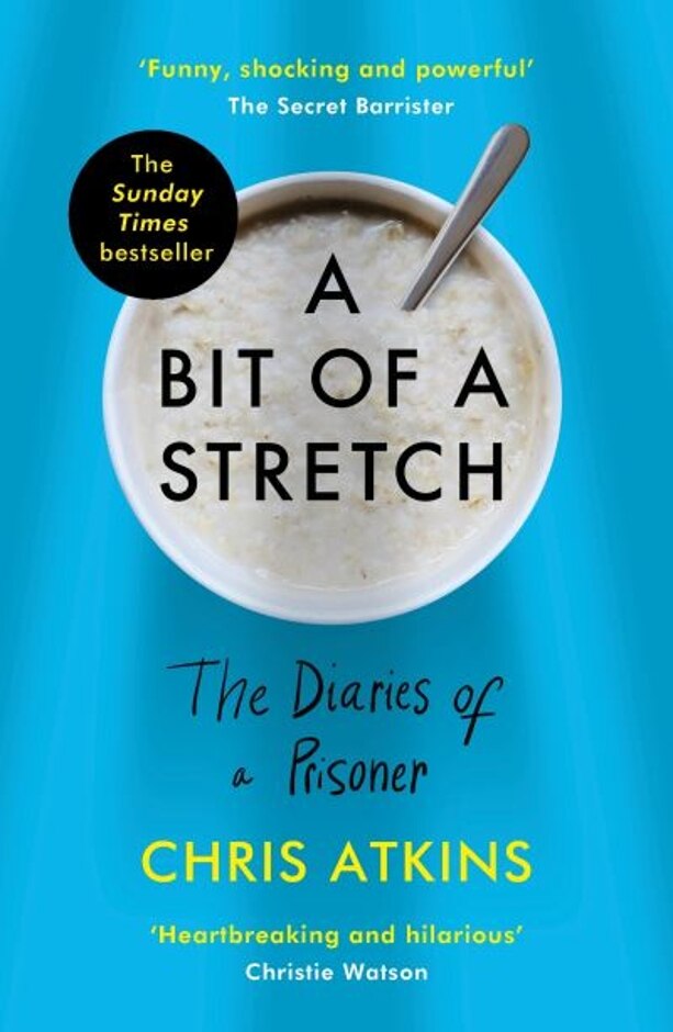 A Bit Of A Stretch : The Diaries Of A Prisoner