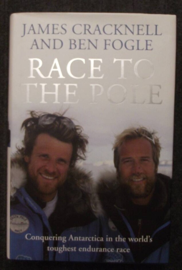Race To The Pole Conquering Antarctica In The World's Toughest Endurance Race (signed)