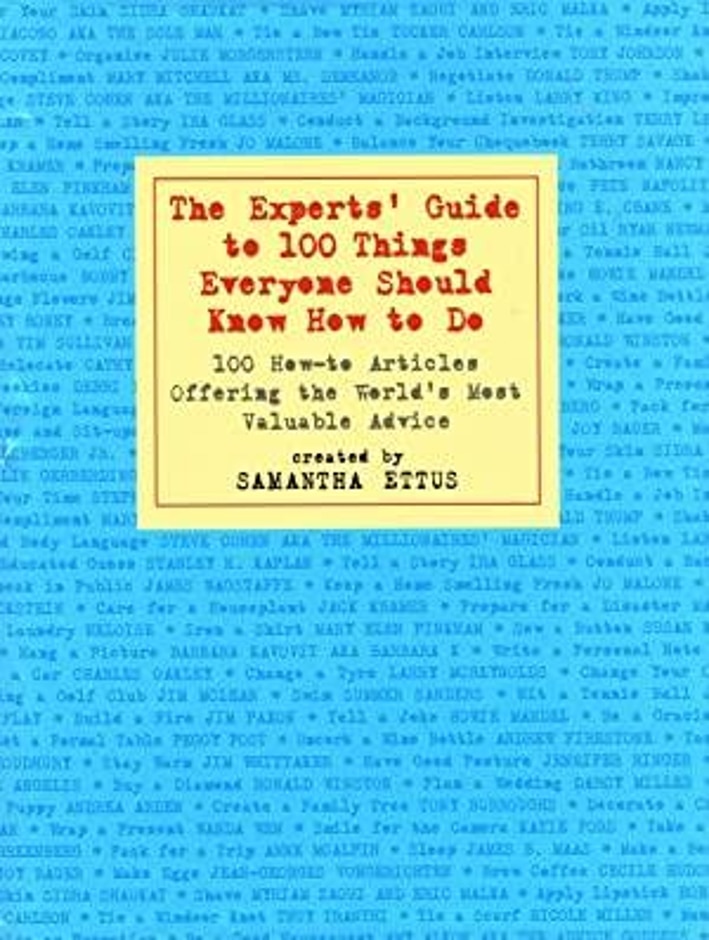 the experts' guide to 100 things everyone should know how to do