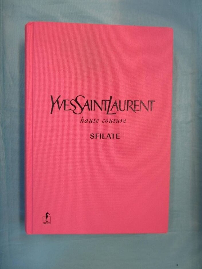 yves saint-laurent. haute couture. sfilate. tutte le collezioni haute couture 1962-2002. ediz. illus