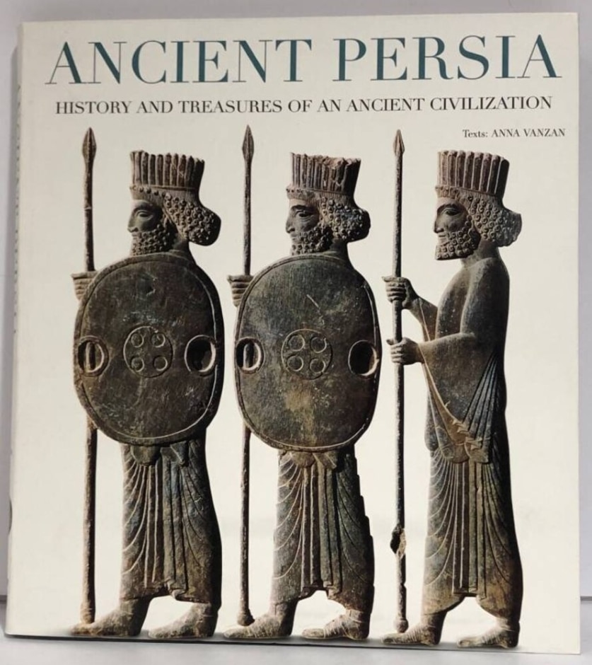 Ancient Persia, History and Treasures of an Ancient Civilization